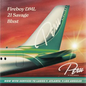 Fireboy-DML-Peru-(Remix)-Ft.-21-Savage,-Blxst
